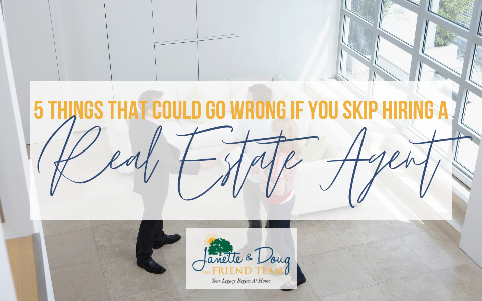5 Things That Could Go Wrong If You Skip Hiring A Real Estate Agent To Buy A Home