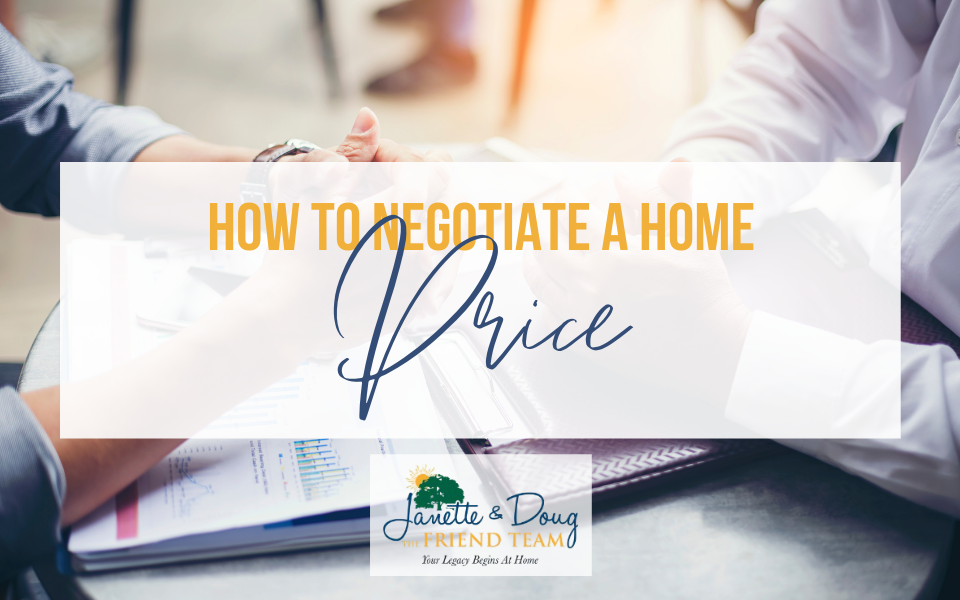 How To Negotiate A Home Price The Friend Team