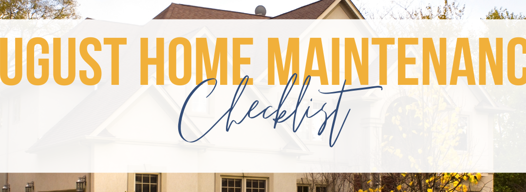 August Home Maintenance Checklist